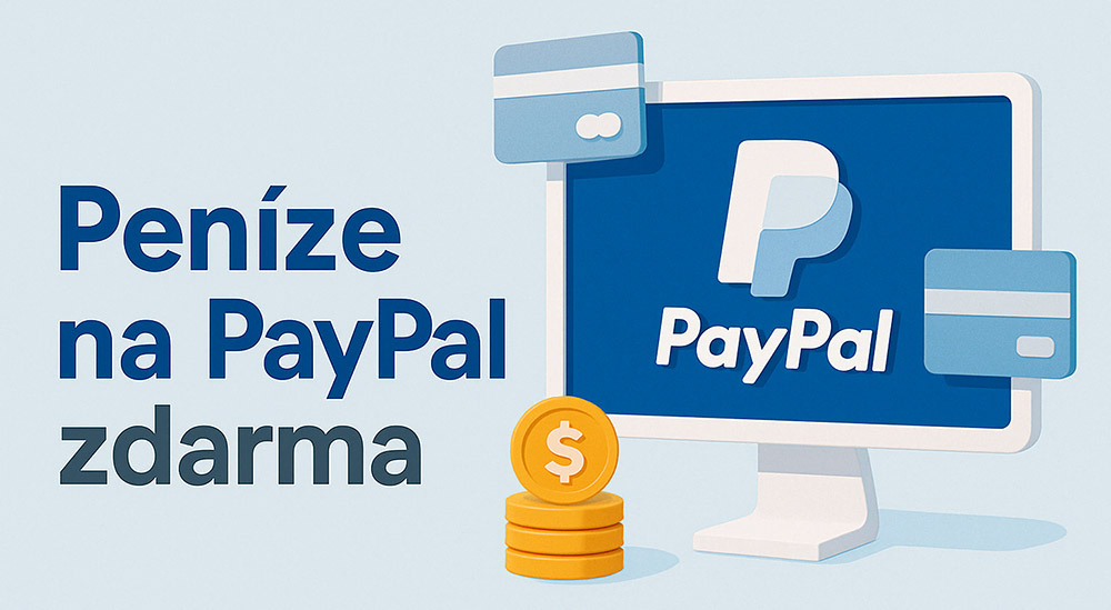Jak získat peníze na PayPal zdarma?
