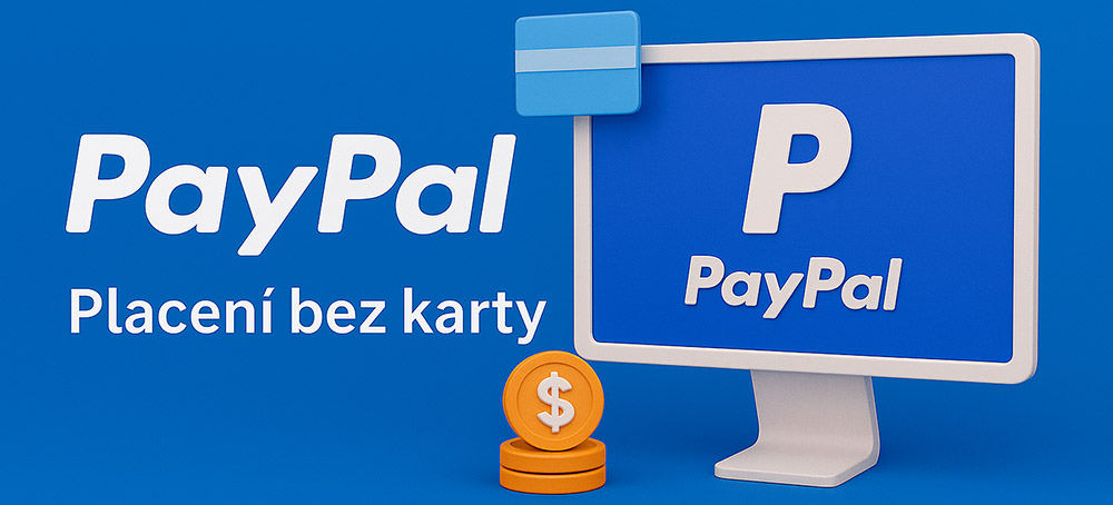 Jak platit přes PayPal bez karty?