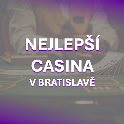 Nejlepší casina v Bratislavě