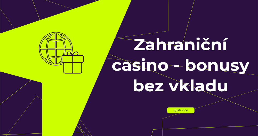Zahraniční casino – bonus bez vkladu