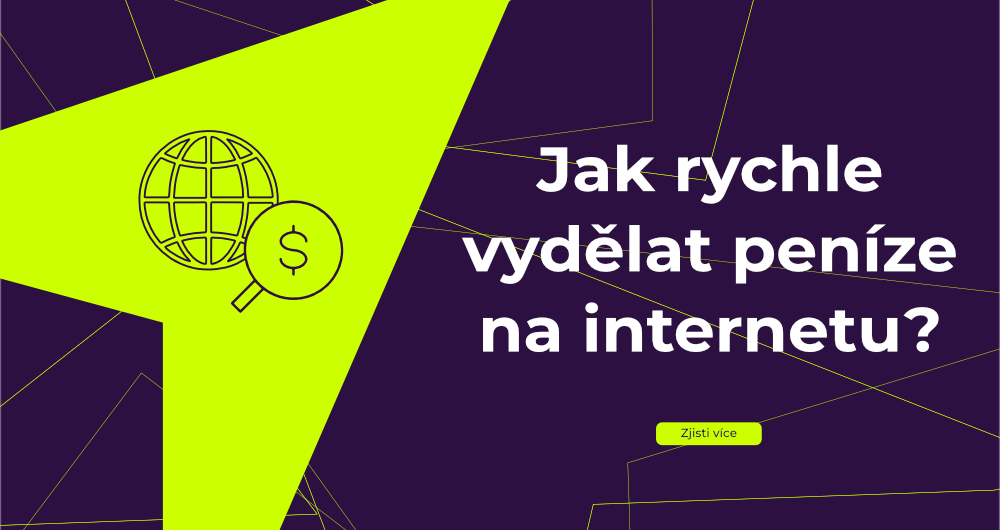 Jak rychle vydělat peníze na internetu? [Ultimátní návod neexistuje]_úvodní