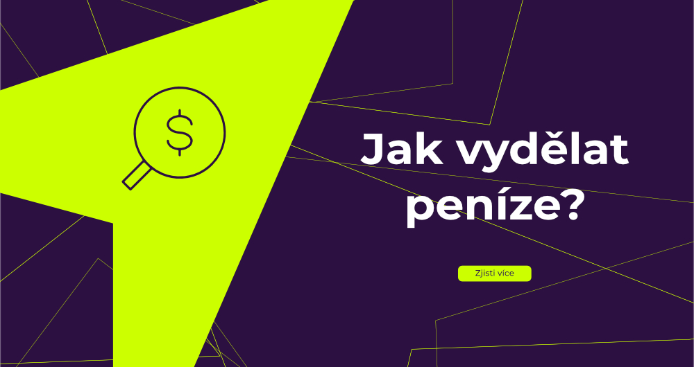 Jak vydělat peníze? [Užitečné tipy a rady]_úvodní