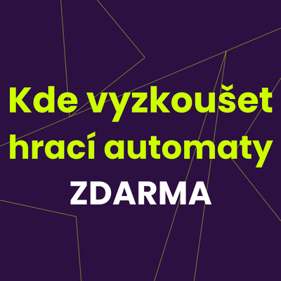 Kde vyzkoušet hrací automaty ZDARMA a neomezeně?