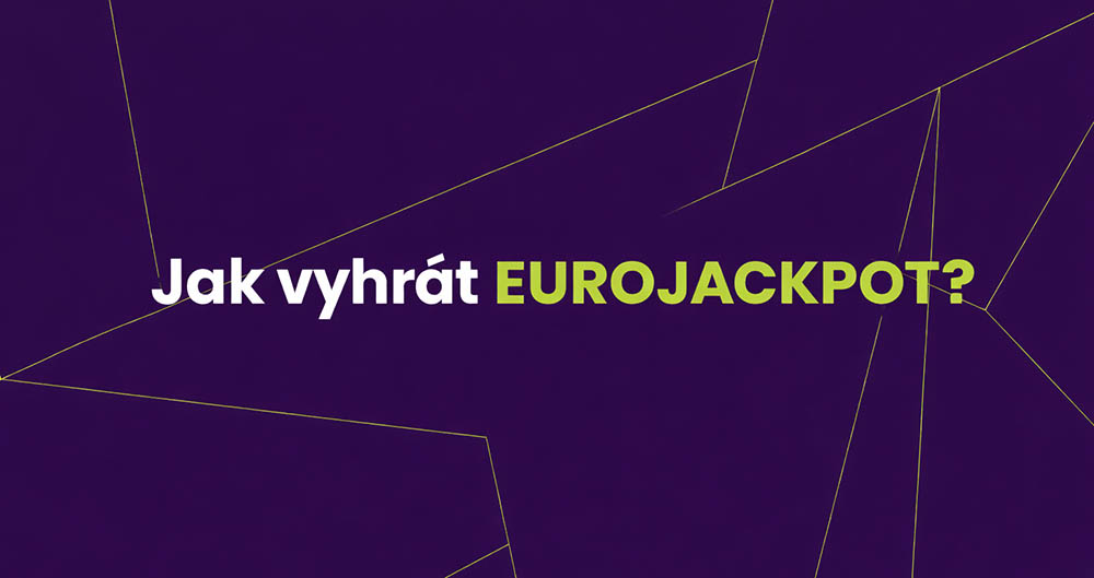 Jak vyhrát EUROJACKPOT?