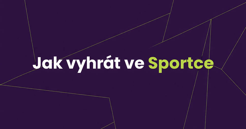 Jak vyhrát ve SPORTCE?