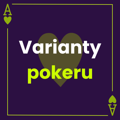 Druhy a varianty pokeru – Základní přehled