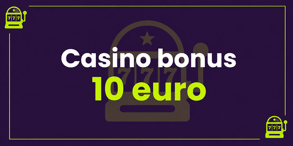 Casino 10 euro BONUS – Kde ho získat v roce 2026 úvod