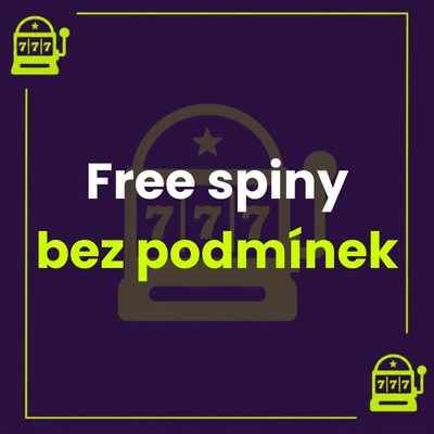 Free spiny bez podmínek: co skutečně znamenají a jak je rozpoznat