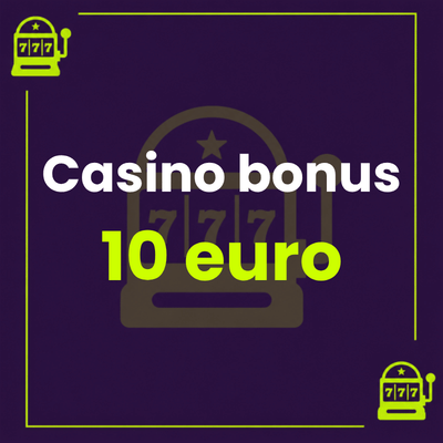 Casino 10 euro BONUS – Kde ho získat v roce 2026