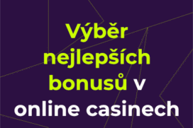 Výběr nejlepších bonusů v online casinech [leden 2026]