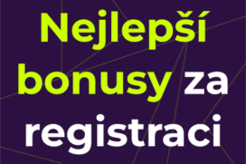 Nejlepší bonusy za registraci [leden 2026]