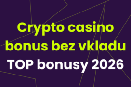 Crypto casino bonus bez vkladu [Přehled TOP bonusů 2026]