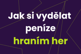 Jak vydělat peníze hraním her? [Tipy zdarma v roce 2026]