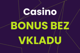 Casino BONUS bez vkladu [2026]
