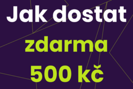 Jak dostat zdarma 500 Kč? Bonusy a promo akce