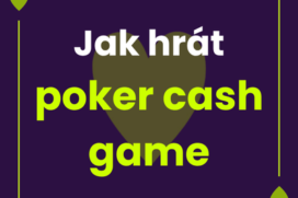 Jak hrát poker cash game – Pár obecných pravidel do začátku