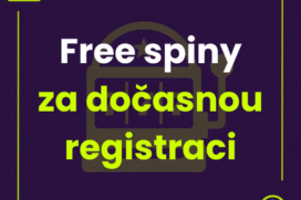Free spiny za dočasnou registraci: kompletní průvodce bonusem